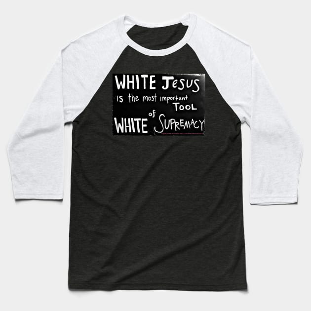 White Jesus Is The Most Important Tool of White Supremacy  - Black Lives Matter Memorial Fence - Fence Angel - Double-sided Baseball T-Shirt by Blacklivesmattermemorialfence